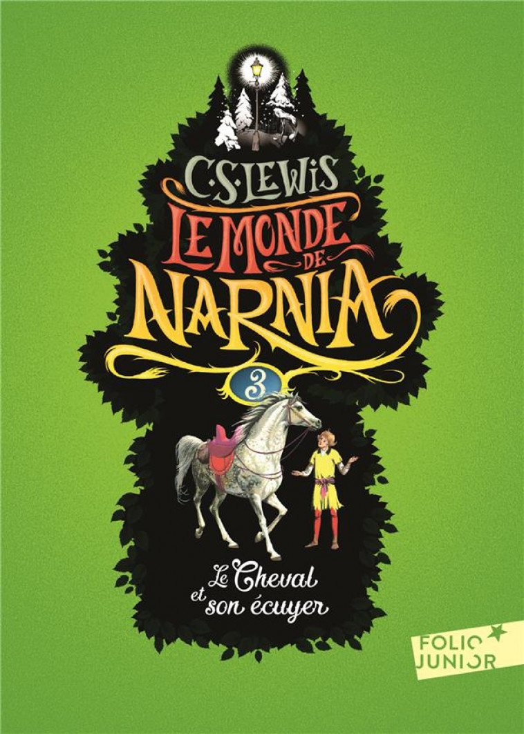 LE MONDE DE NARNIA - III - LE CHEVAL ET SON ECUYER - LEWIS/BAYNES - Gallimard-Jeunesse