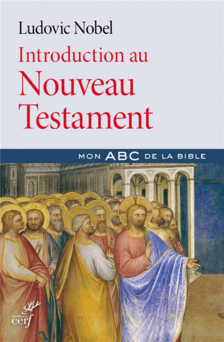 INTRODUCTION AU NOUVEAU TESTAMENT - NOBEL LUDOVIC - Cerf