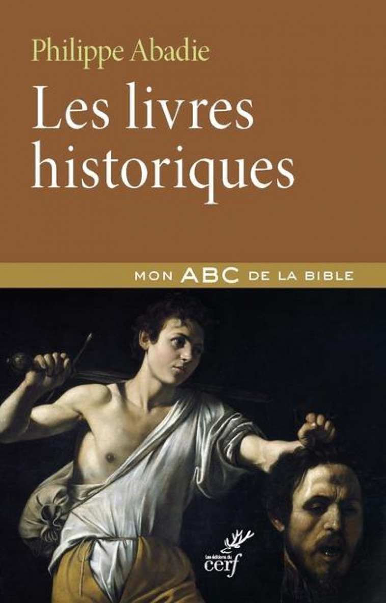 LES LIVRES HISTORIQUES - ABADIE PHILIPPE - CERF