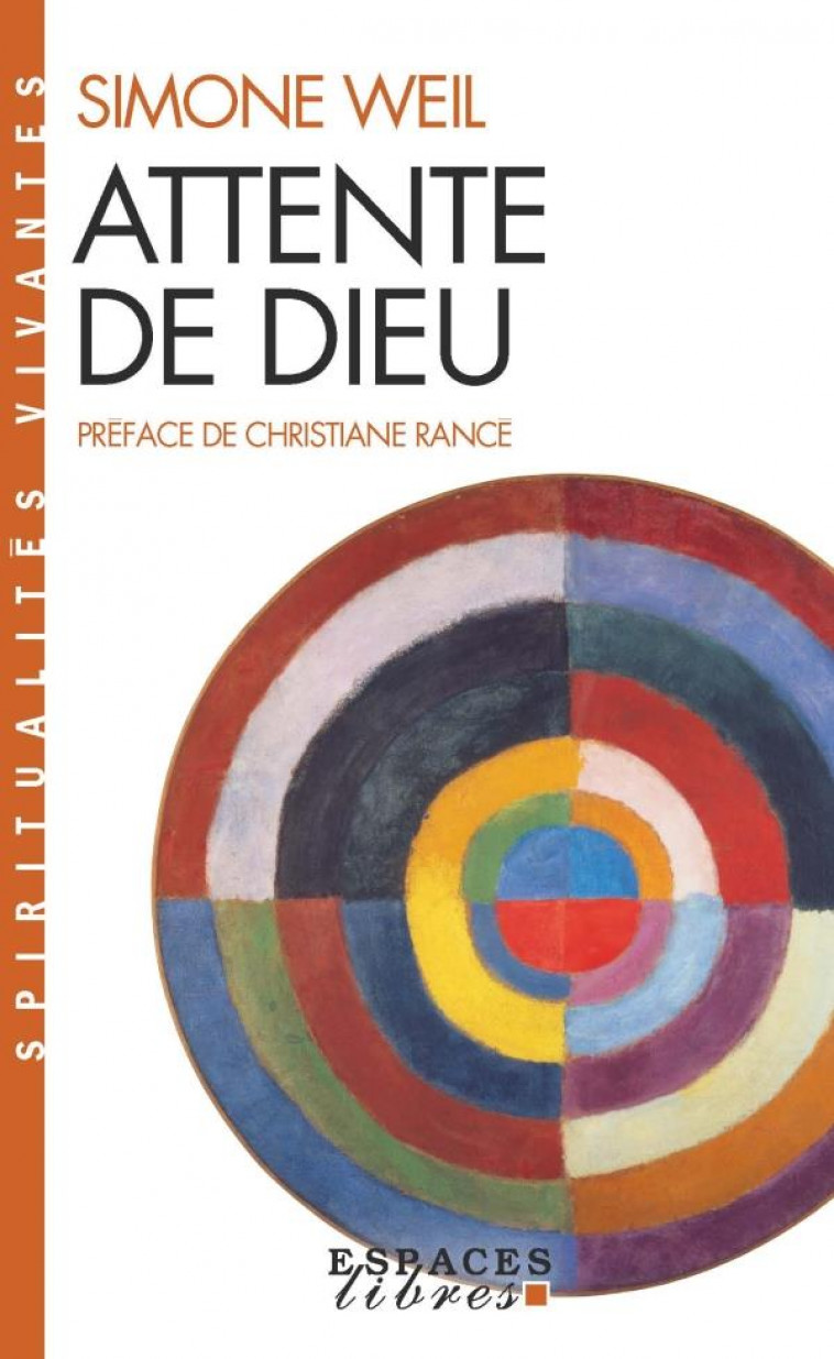 SPIRITUALITES VIVANTES POCHE - T298 - ATTENTE DE DIEU - WEIL/RANCE - Albin Michel