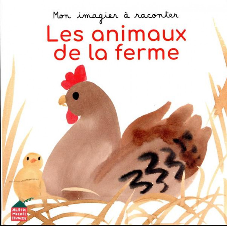 MON IMAGIER A RACONTER - LES ANIMAUX DE LA FERME - GLAUX/COURTIEU - ALBIN MICHEL