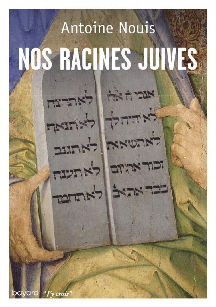 NOS RACINES JUIVES - NOUIS ANTOINE - BAYARD CULTURE