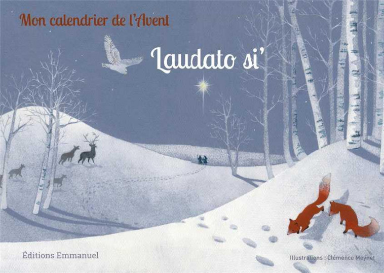 MON CALENDRIER DE L-AVENT LAUDATO SI- - VOIZARD/MEYNET - EMMANUEL