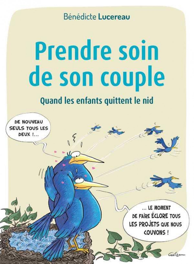 PRENDRE SOIN DE SON COUPLE - QUAND LES ENFANTS QUITTENT LE NID - LUCEREAU BENEDICTE - EMMANUEL