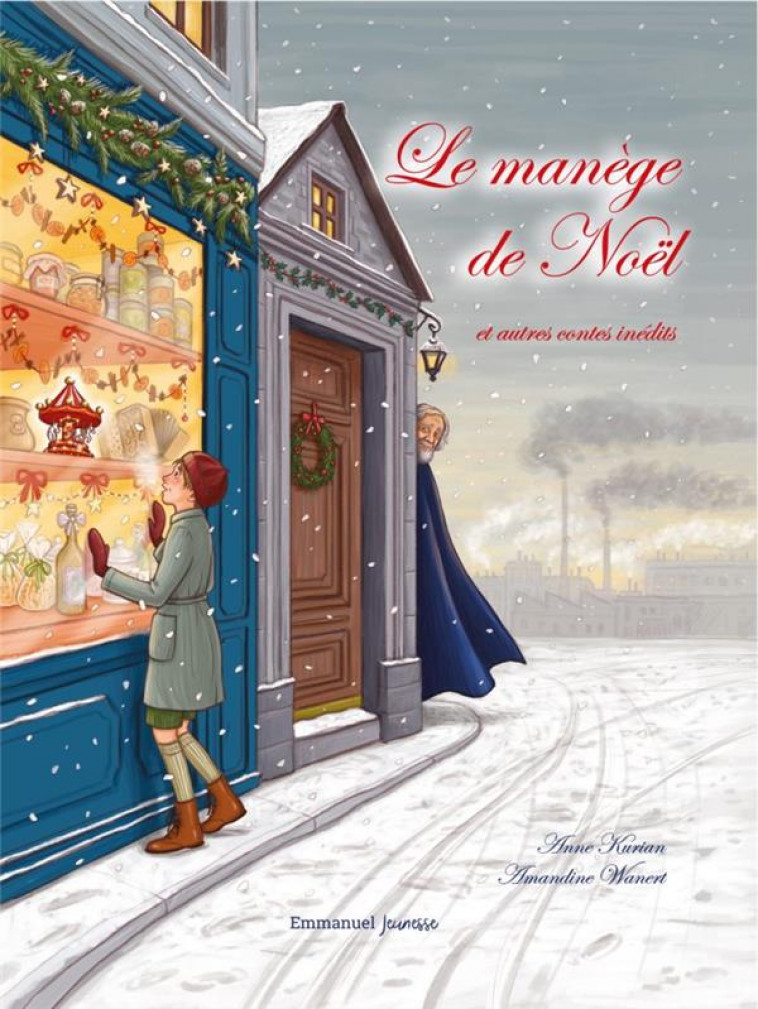 LE MANEGE DE NOEL - ET AUTRES CONTES INEDITS - KURIAN/WANERT - EMMANUEL