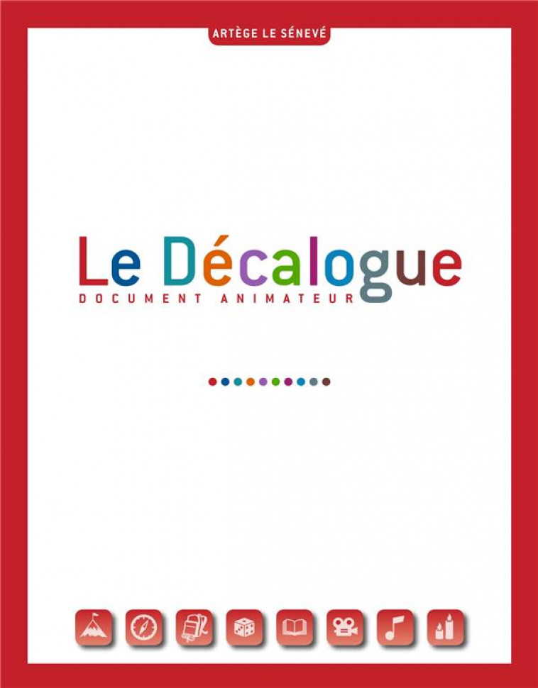 LE DECALOGUE - LIVRE ANIMATEUR - AEP VERSAILLES - le Sénevé