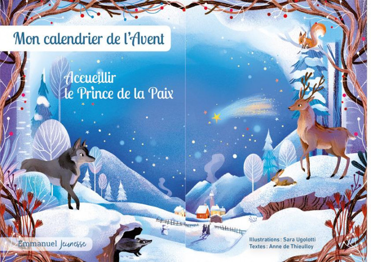 ACCUEILLIR LE PRINCE DE LA PAIX - MON CALENDRIER DE L-AVENT - EDITION ILLUSTREE - UGOLOTTI - EMMANUEL