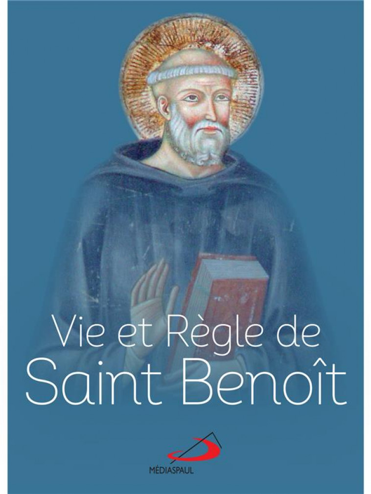 VIE ET REGLE DE SAINT BENOIT - DE NURSIE BENOIT - MEDIASPAUL