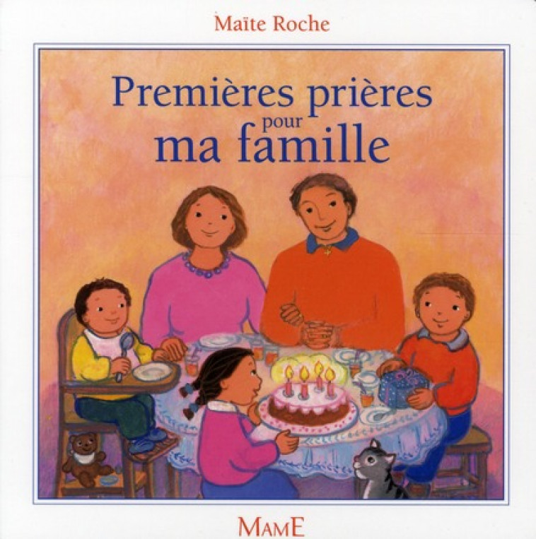 PREMIERES PRIERES POUR MA FAMILLE - ROCHE MAITE - MAME