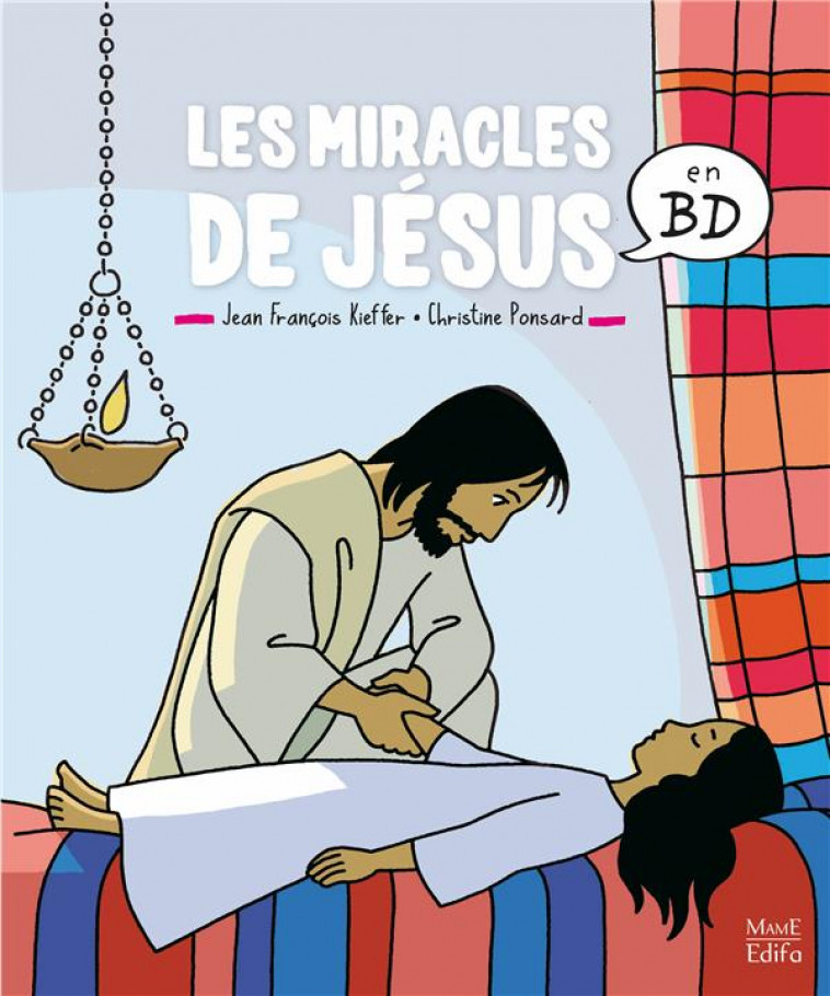 LES MIRACLES DE JESUS EN BD - PONSARD/KIEFFER - MAME