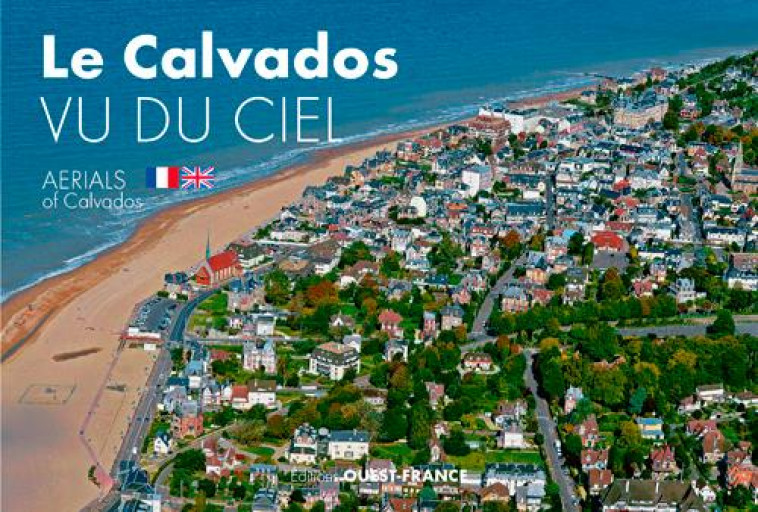 LE CALVADOS VU DU CIEL - GEUFROI STEPHANE - Ouest-France