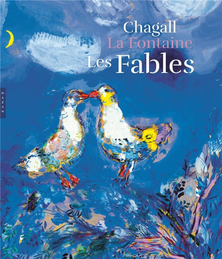 LES FABLES DE LA FONTAINE ILLUSTREES PAR CHAGALL. VERSION GRAND FORMAT - GAUTHIER AMBRE - HAZAN