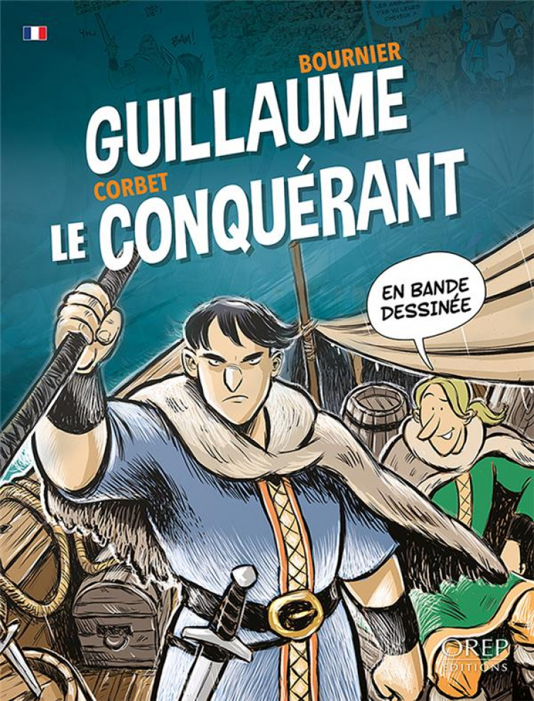 GUILLAUME LE CONQUERANT EN BANDE DESSINEE - BOURNIER/CORBET - OREP