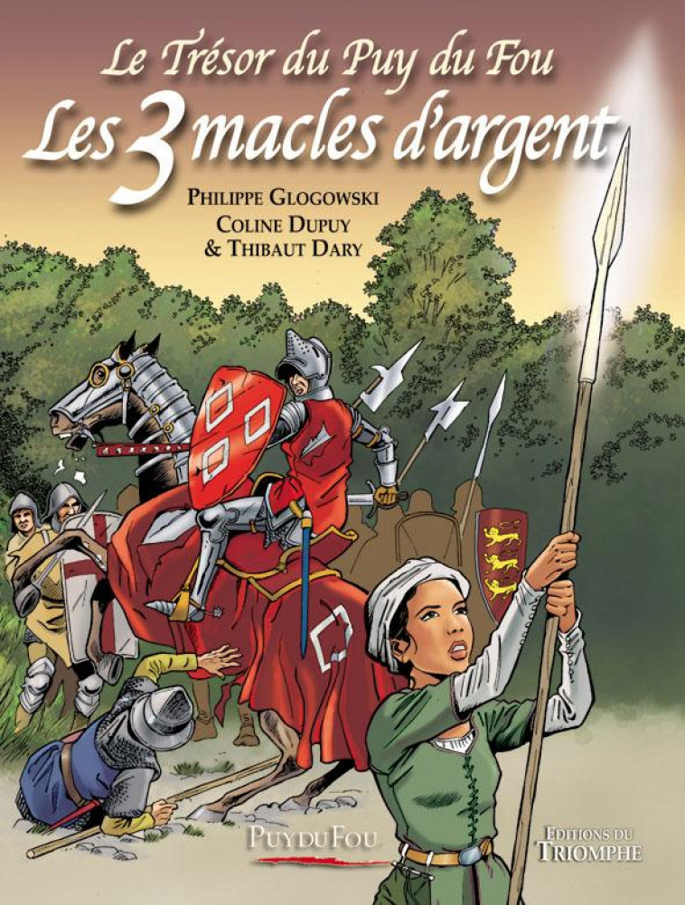 LE TRESOR DU PUY DU FOU TOME 2 - LES 3 MACLES D-ARGENT, TOME 2 - DARY/DUPUY/GLOGOWSKI - TRIOMPHE