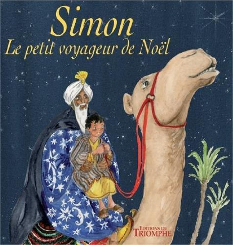 CONTES RELIGIEUX - SIMON, LE PETIT VOYAGEUR DE NOEL - BAZIN/SOEUR BEATE - Triomphe