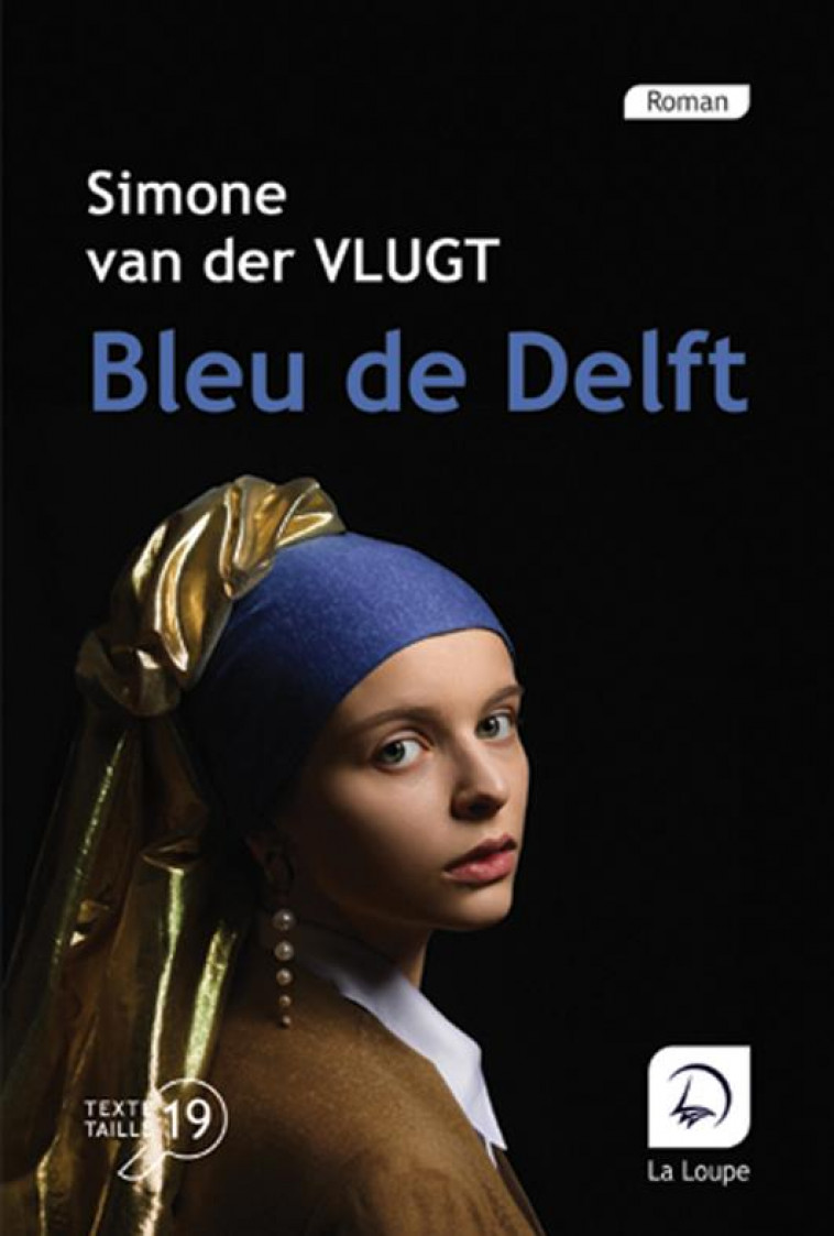 BLEU DE DELFT - VAN DER VLUGT SIMONE - DE LA LOUPE