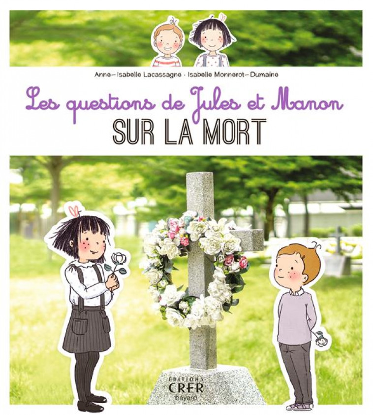 LES QUESTIONS DE JULES ET MANON SUR LA MORT - MONNEROT-DUMAINE - CRER