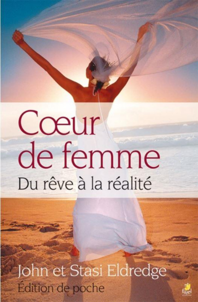 COEUR DE FEMME - DU REVE A LA REALITE - ELDREDGE - FAREL