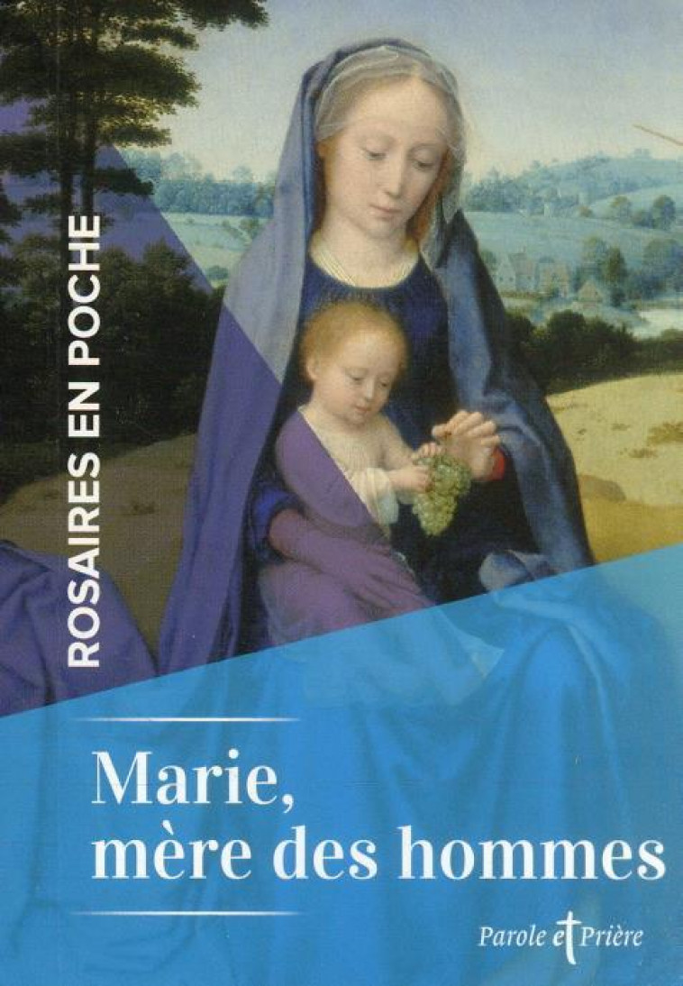 ROSAIRES EN POCHE - MARIE, MERE DES HOMMES - CHANOT CEDRIC - ARTEGE