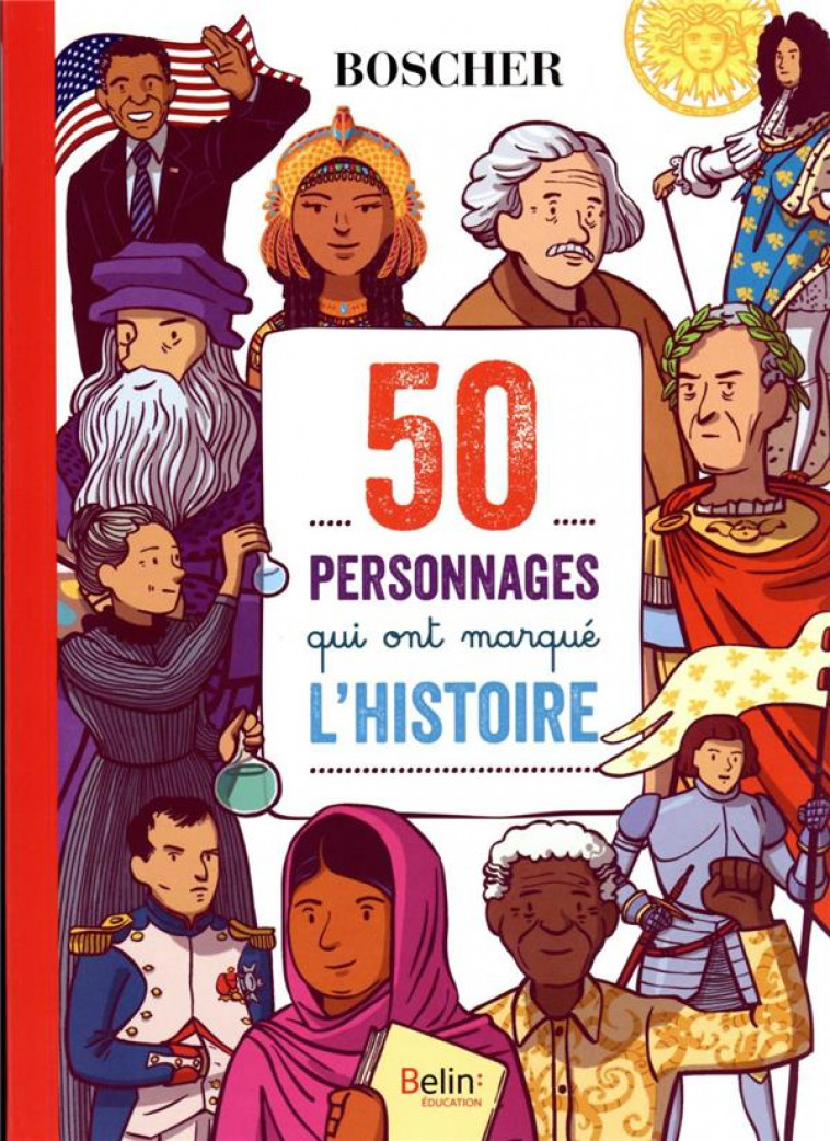 50 PERSONNAGES QUI ONT MARQUE L-HISTOIRE - DUMONTET/STRICKLER - BELIN