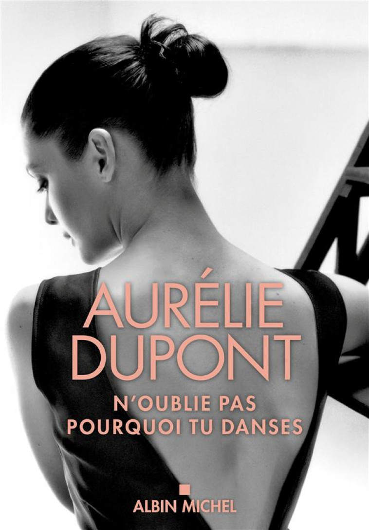 N'OUBLIE PAS POURQUOI TU DANSES - DUPONT AURELIE - ALBIN MICHEL