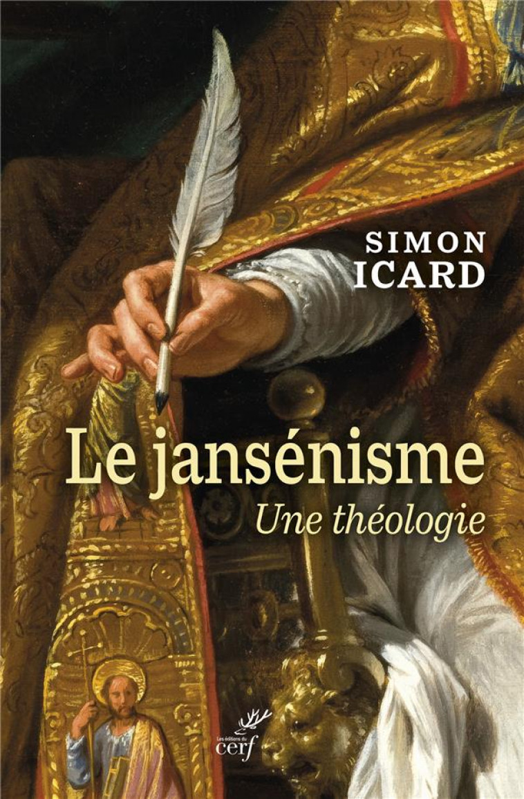 LE JANSENISME : UNE THEOLOGIE - ICARD SIMON - CERF