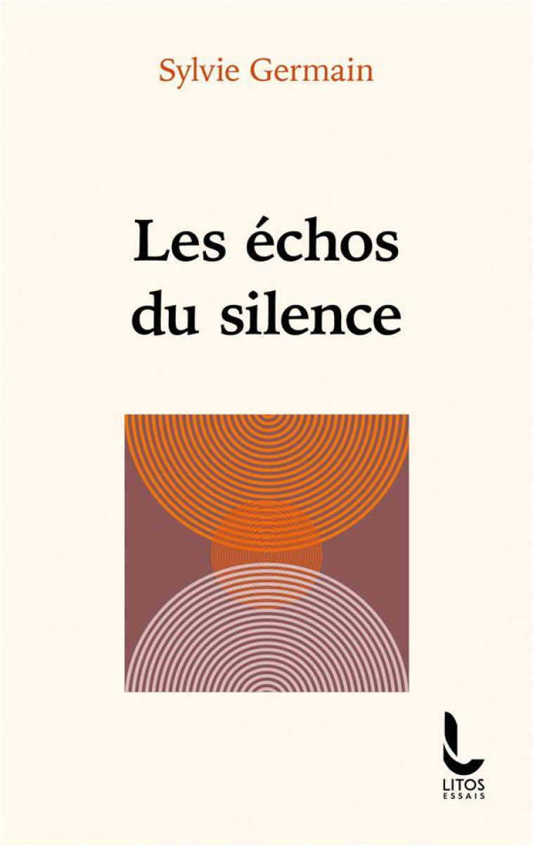 LES ECHOS DU SILENCE - GERMAIN SYLVIE - LITOS