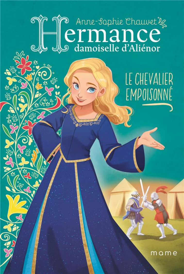 HERMANCE, DAMOISELLE D'ALIENOR TOME 2 : LE CHEVALIER EMPOISONNE - CHAUVET/TAN - MAME