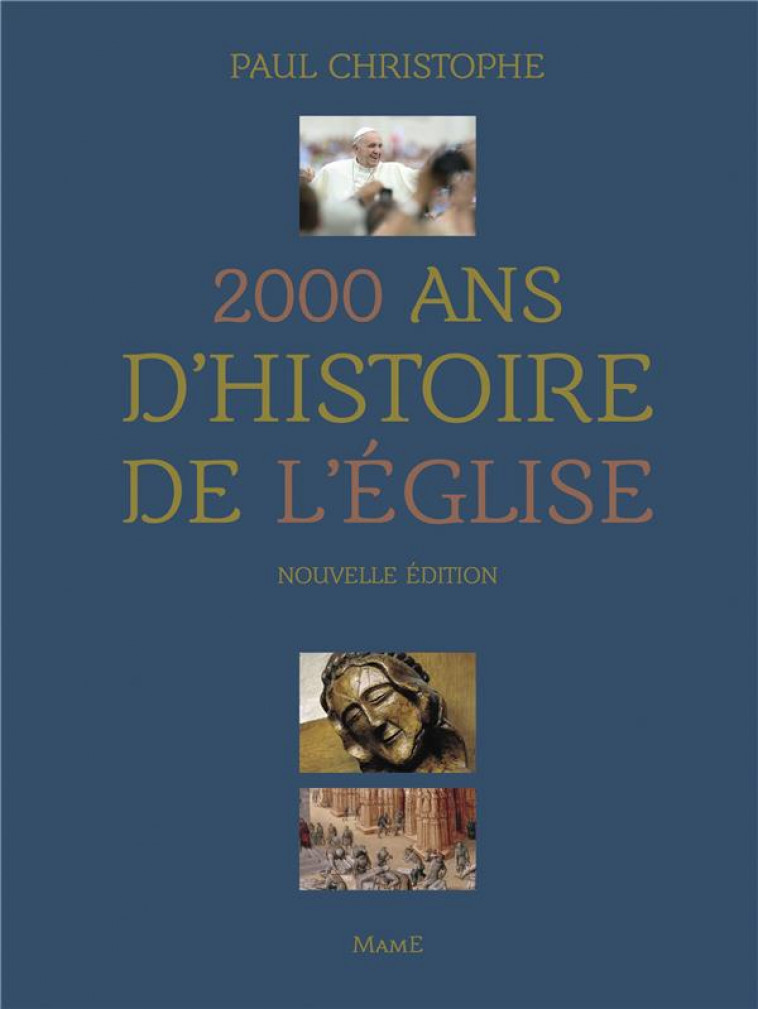 2000 ANS D'HISTOIRE DE L'EGLISE - CHRISTOPHE PAUL - MAME