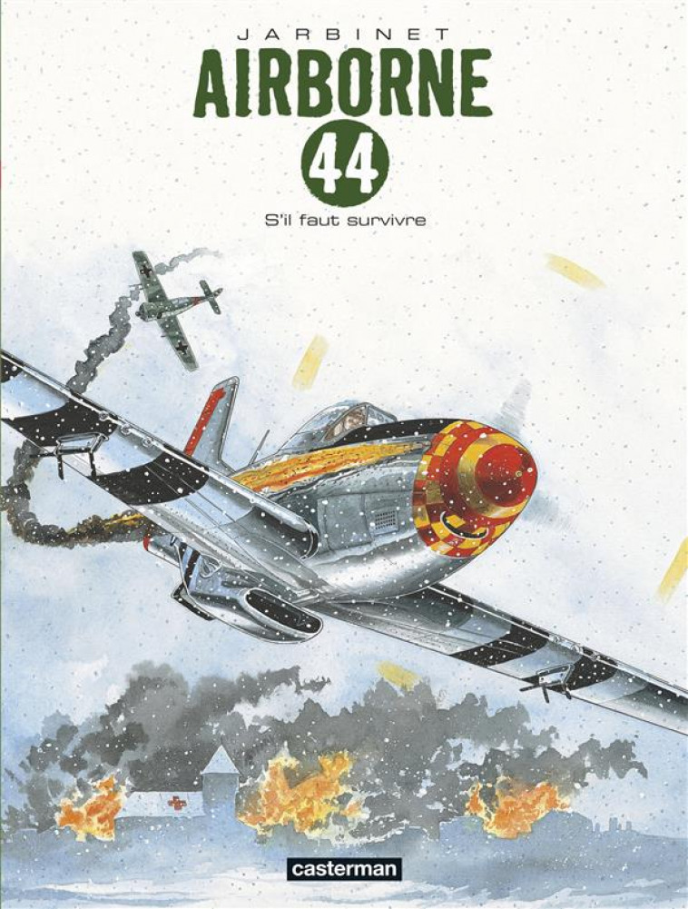 AIRBORNE 44 TOME 5 : S'IL FAUT SURVIVRE... - JARBINET - Casterman