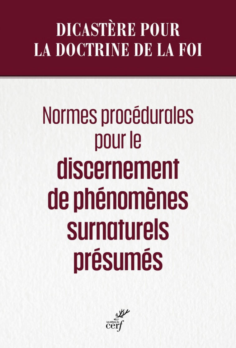 NORMES PROCEDURALES POUR LE DISCERNEMENT DE PHENOMENES SURNATURELS PRESUMES - DICASTERE POUR LA DO - CERF