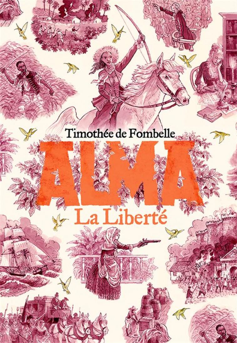 ALMA TOME 3 : LA LIBERTE - FOMBELLE/PLACE - GALLIMARD