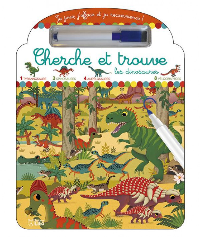 CHERCHE ET TROUVE LES DINOSAURES - XXX - LITO