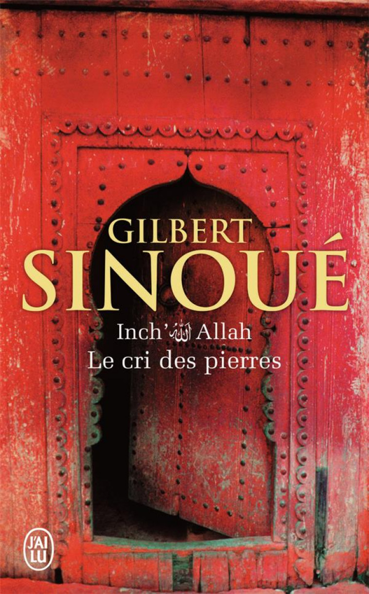 INCH'ALLAH T.2  -  LE CRI DES PIERRES - SINOUE GILBERT - J'AI LU