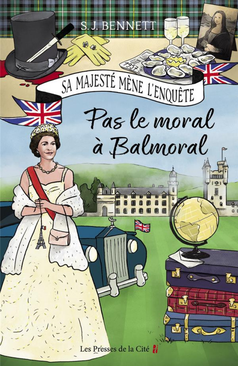 SA MAJESTE MENE L'ENQUETE TOME 4 : PAS LE MORAL A BALMORAL - BENNETT S.J. - PRESSES CITE