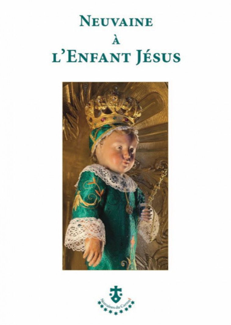 Neuvaine à l’Enfant Jésus - ANONYME   - CARMEL