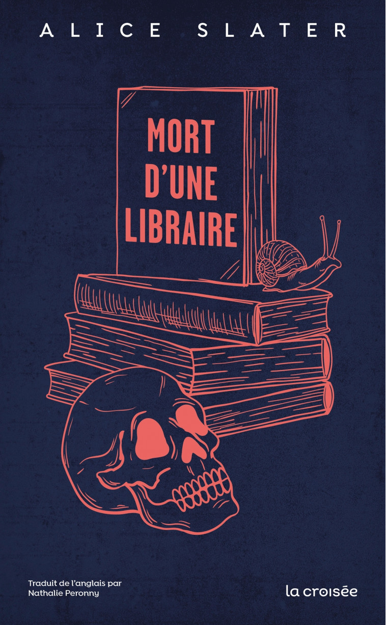 Mort d'une libraire - Slater Alice, Peronny Nathalie - LA CROISEE