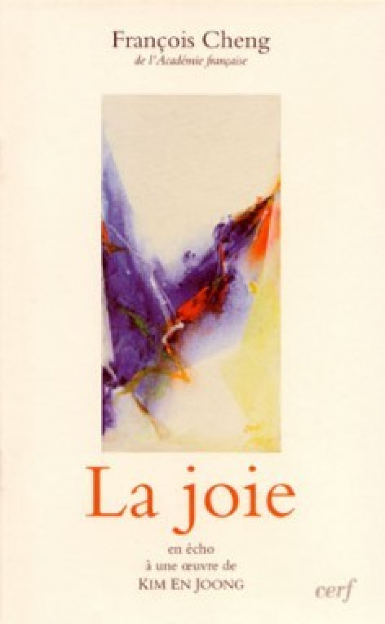 LA JOIE - Cheng François - CERF