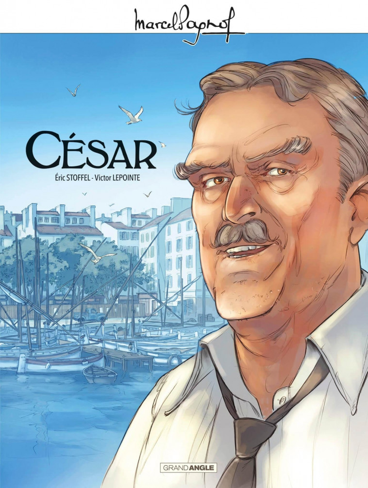 M. Pagnol en BD : César - histoire complète - Stoffel Éric, Lepointe Victor - BAMBOO