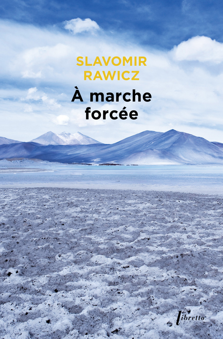 A marche forcée - Rawicz Slavomir - LIBRETTO