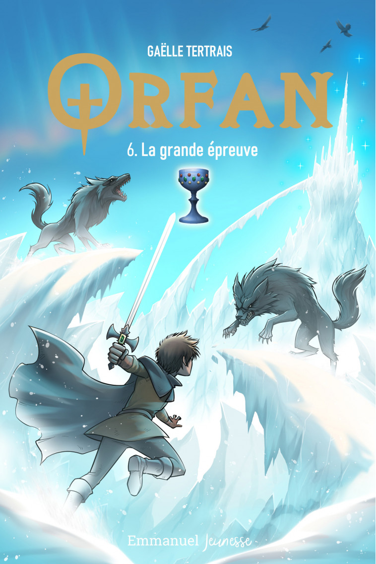 ORFAN - TOME 6 - Gaëlle Tertrais,  TERTRAIS GAELLE - EMMANUEL