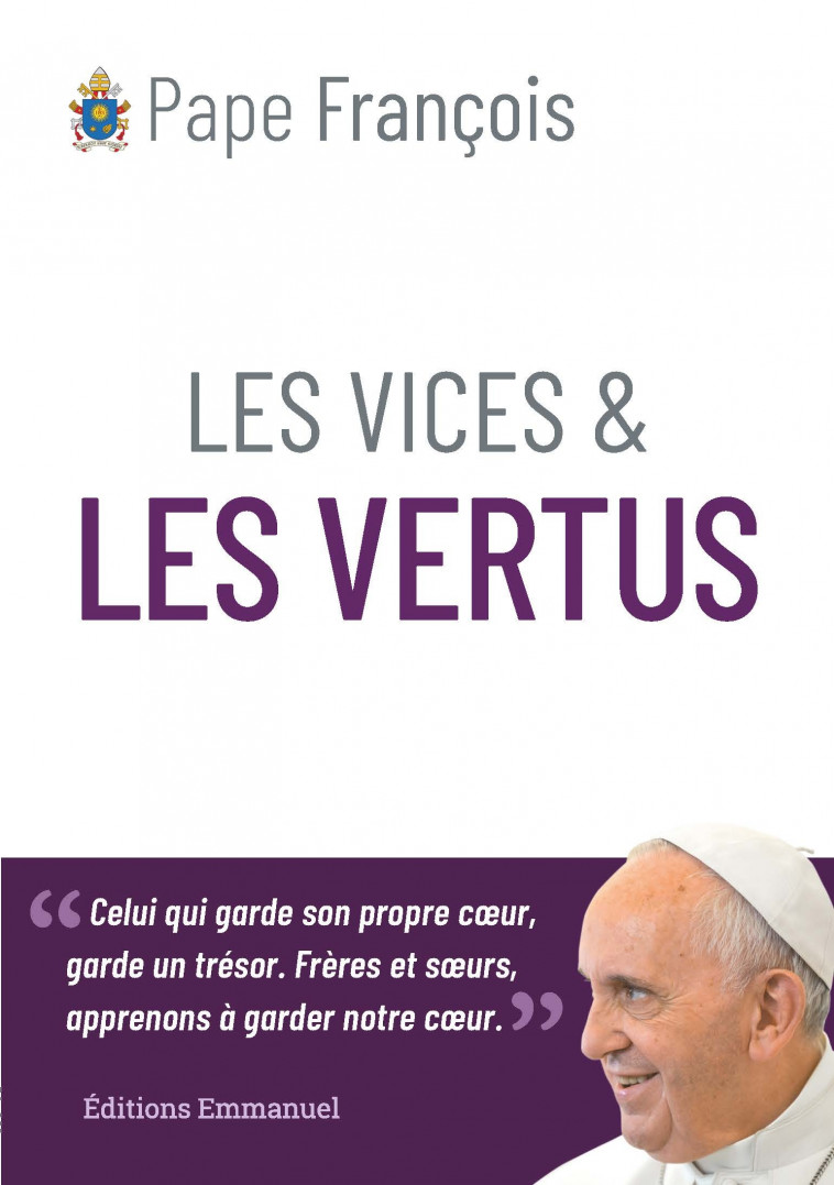 Les vices et les vertus - PAPE FRANCOIS  - EMMANUEL