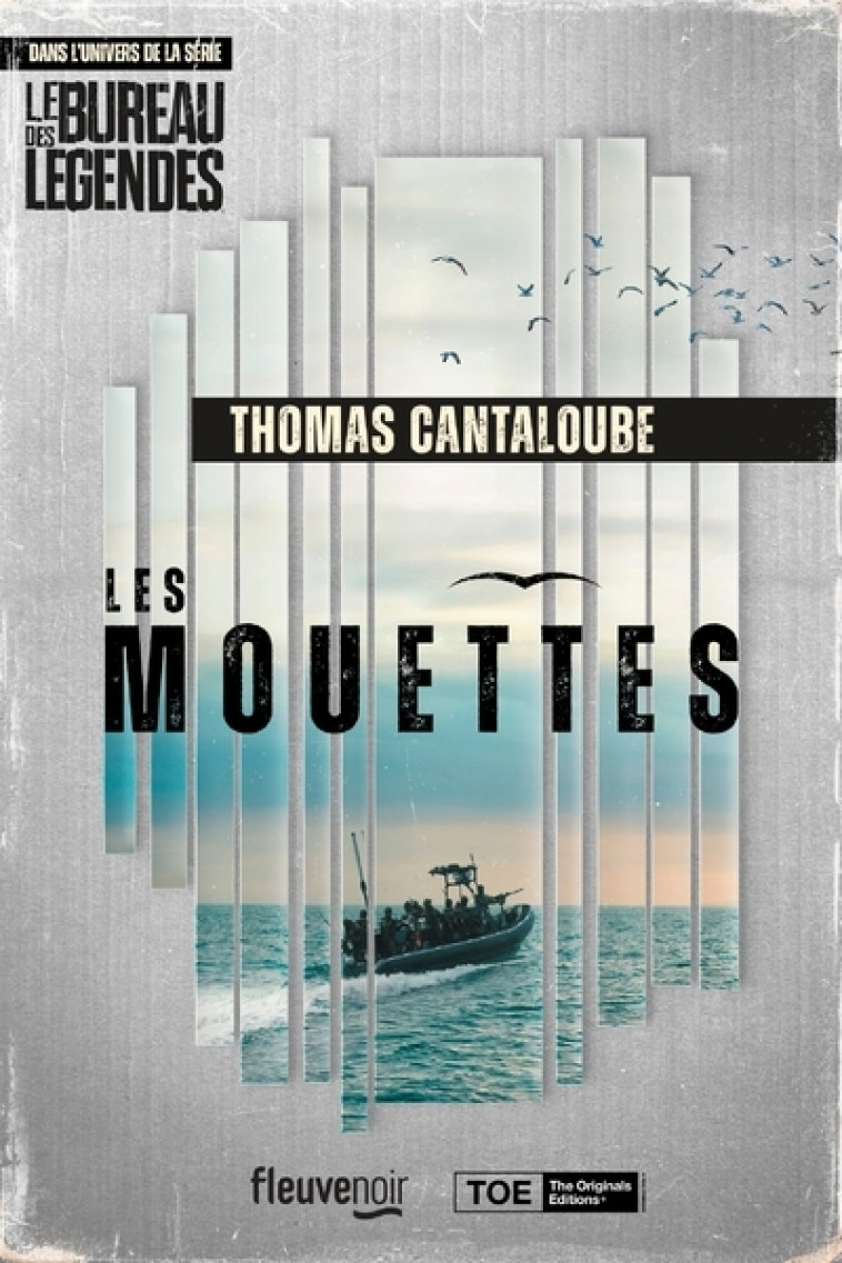 Les Mouettes - Le Bureau des légendes - Cantaloube Thomas - FLEUVE EDITIONS