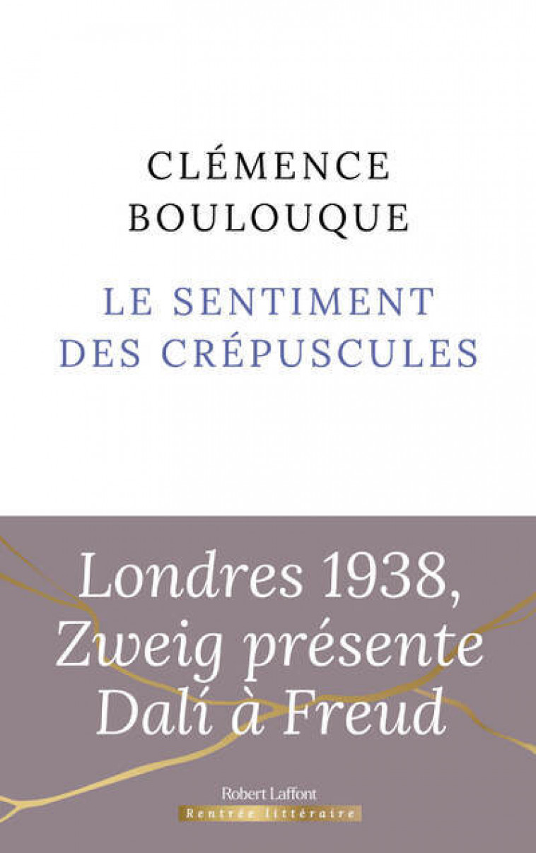 Le Sentiment des crépuscules - Clémence Boulouque - ROBERT LAFFONT