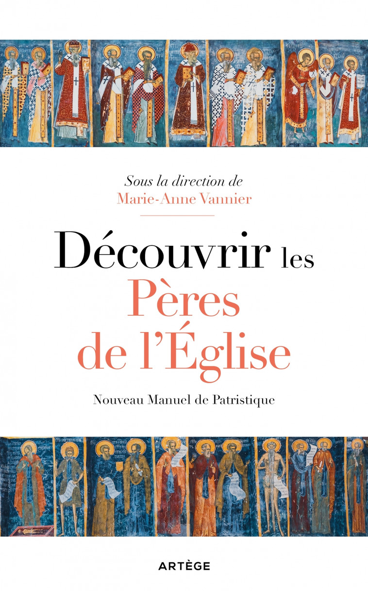 Découvrir les Pères de l'Eglise -  , Vannier Marie-Anne - ARTEGE