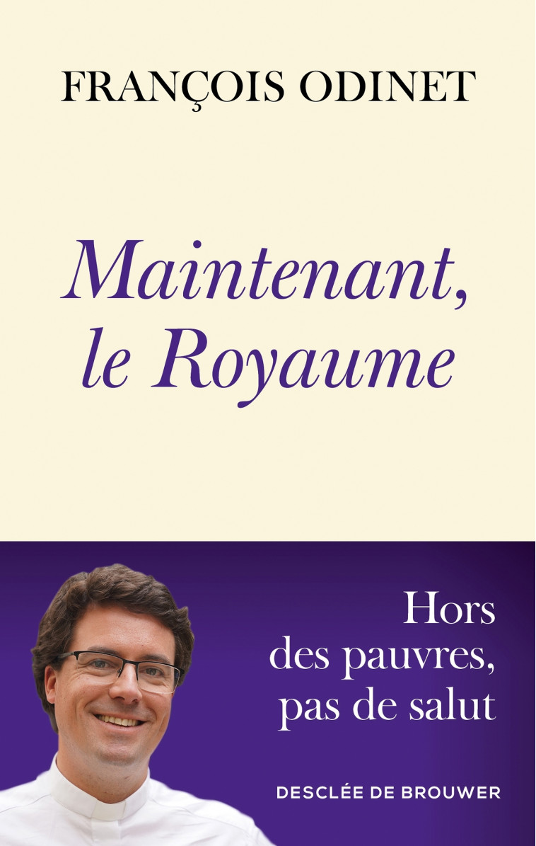 Maintenant, le Royaume - Odinet  François - DDB