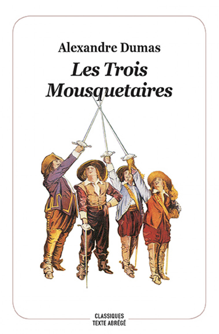 Les Trois Mousquetaires - Alexandre Dumas, Bernard Noël, Jean-Adolphe Beauce - EDL