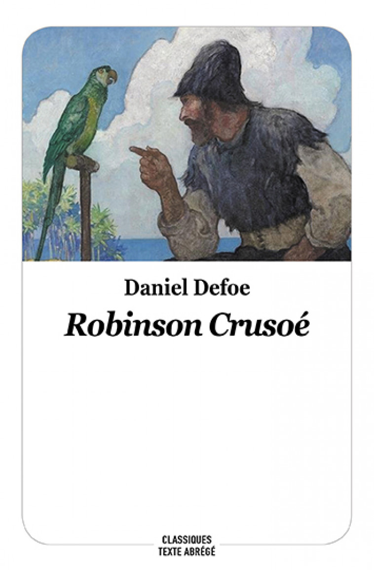 Robinson Crusoé - Daniel Defoe, Marie Pérouse-Battello, Pétrus Borel - EDL