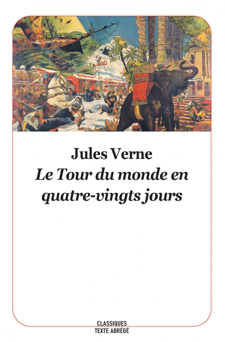 Le Tour du monde en quatre-vingts jours - Jules Verne, Stéphane Labbe - EDL