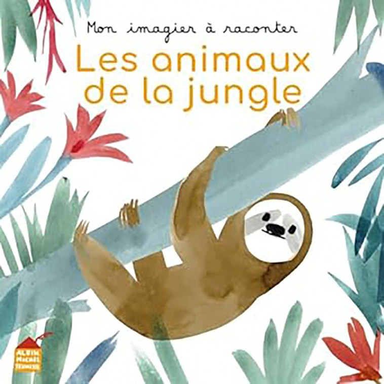 Mon imagier à raconter - Les Animaux de la jungle - Raphaële Glaux, Marguerite Courtieu - ALBIN MICHEL